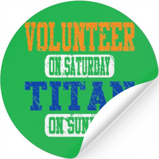 Volunteer and Titan Fun Stickers