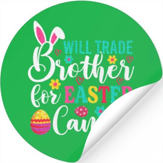 Trade Brother for Easter Candy Stickers