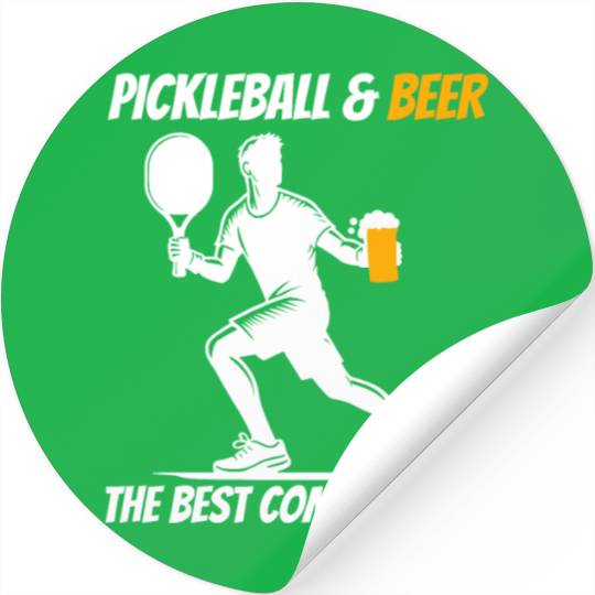 Pickleball & Beer The Best Combination drink sport Stickers