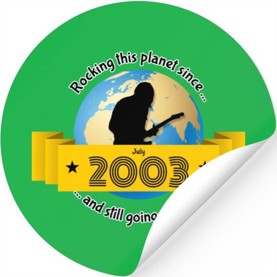 21st birthday Rocking this planet since 07/2003 Stickers