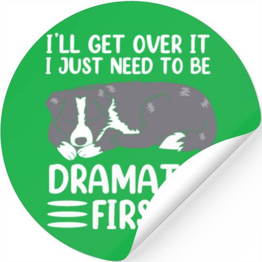 Ill Get Over It Dog Pun Funny Border Collie Stickers