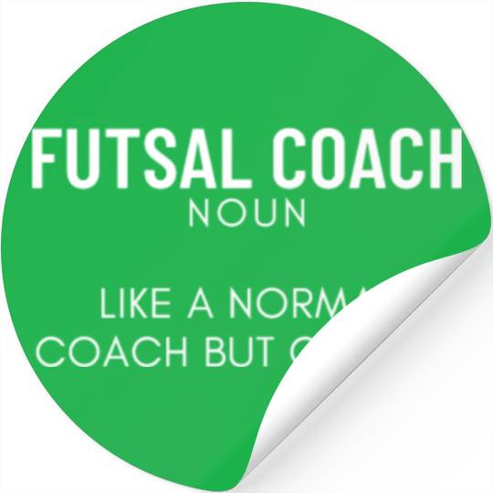 Futsal Coach Definition Funny Futsal Stickers