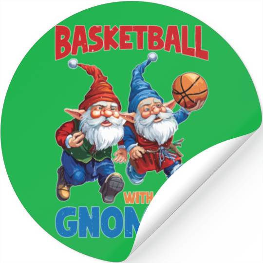 Basketball With My Gnomies Stickers