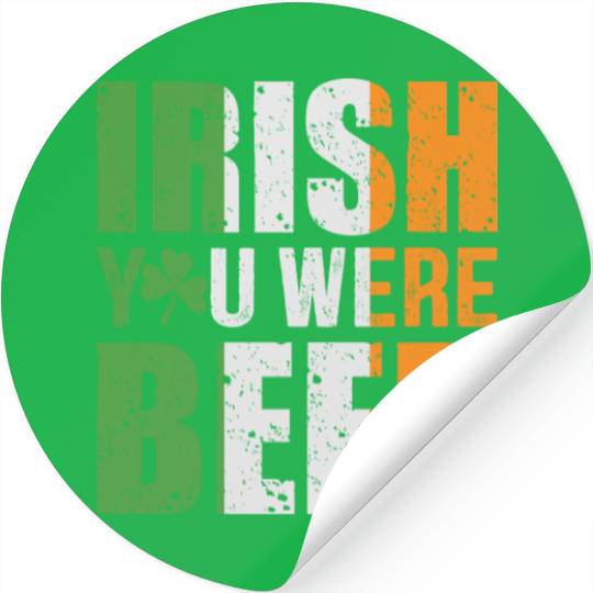 Irish You Were Beer Funny St. Patrick's Day Gift Stickers