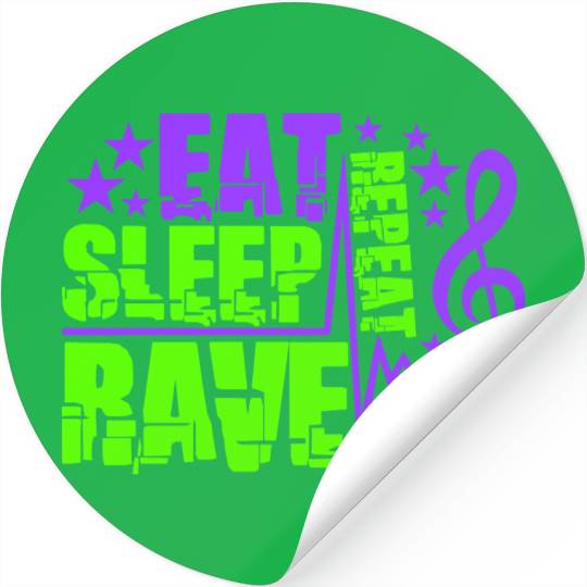 Eat Sleep Rave Repeat Daily Dance Music Party Life Stickers