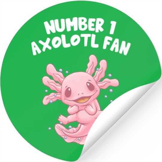 Number One Axolotl Fan Funny Salamander Humor Axol Stickers