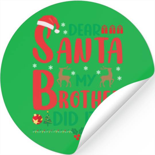 Dear Santa My Brother Did It Funny Christmas Merry Stickers