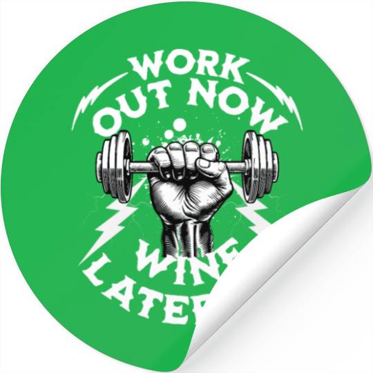 Work Out Now Wine Later On Gym Workout Stickers