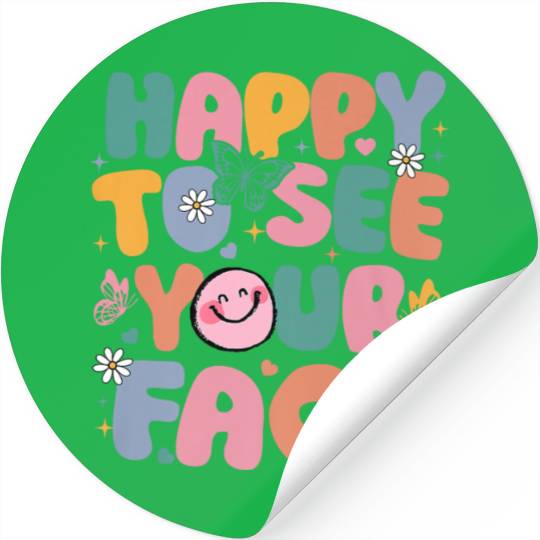 Happy To See Your Face Back To School Groovy Teach Stickers