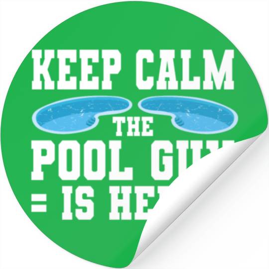 Pool Cleaner Keep Calm The Pool Guy Is Here Stickers