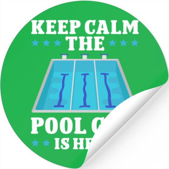 Pool Cleaner Keep Calm The Pool Guy Is Here Stickers