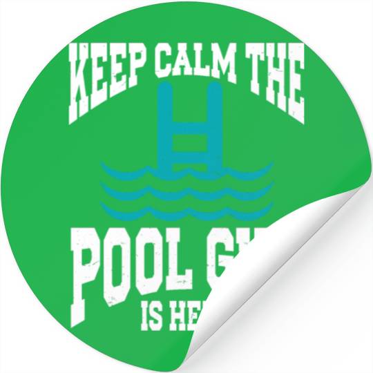 Pool Cleaner Keep Calm The Pool Guy Is Here Stickers