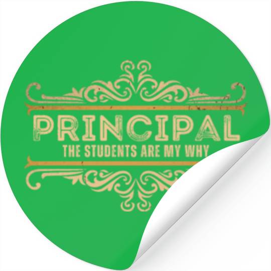 Principal The Students Are My Why Vitage Back to S Stickers
