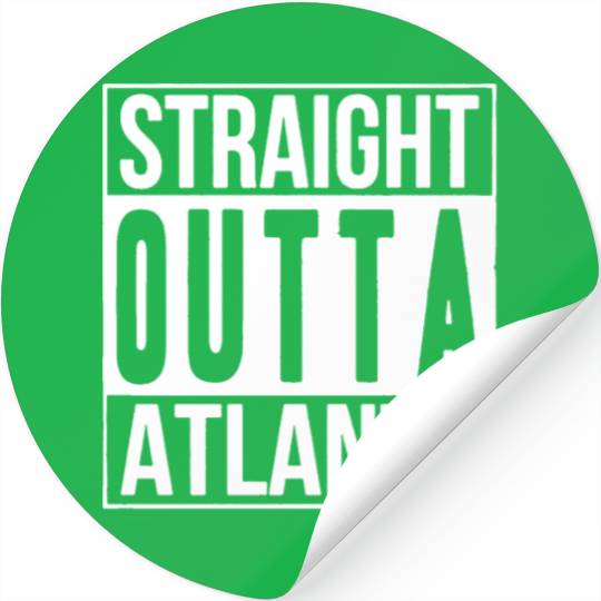 Straight OUTTA ATLANTA Stickers