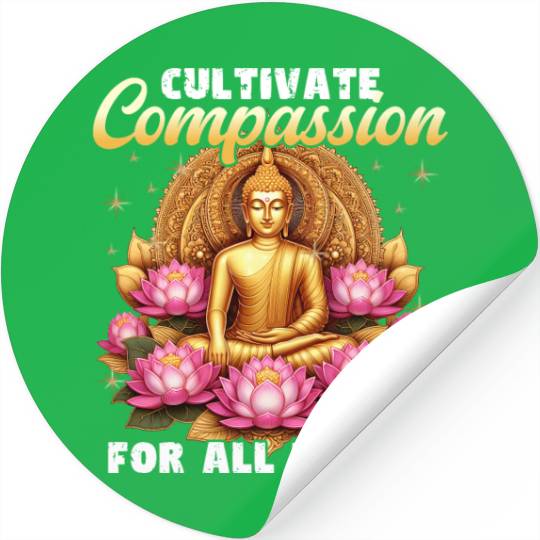 Cultivate Compassion For All Beings Buddha Design Stickers