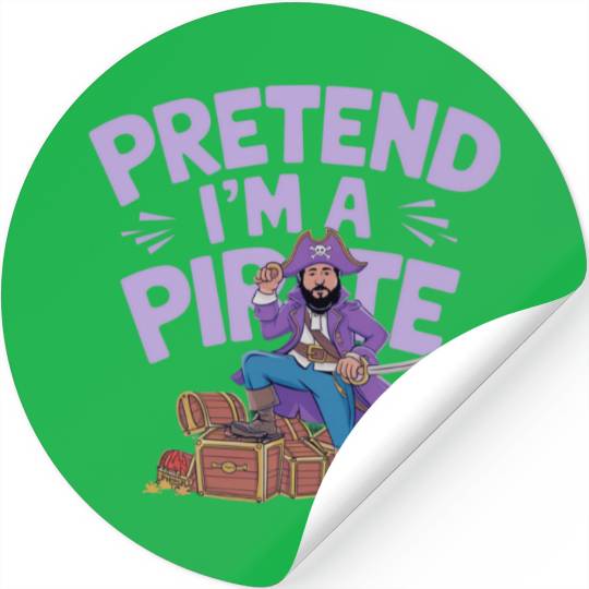 Funny "Pretend I'm A Pirate" Costume Stickers