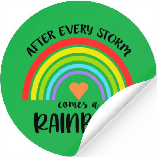 After Every Storm Comes a Rainbow Stickers
