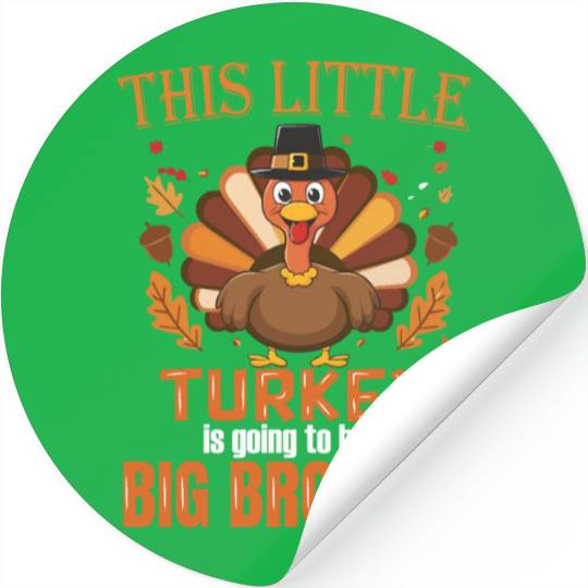 This little turkey big brother Stickers