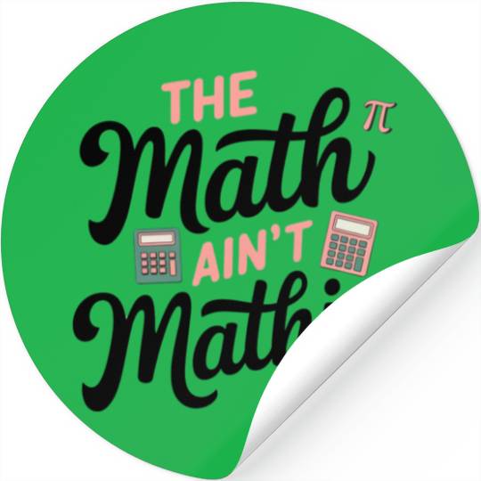 Funny Math Ain't Mathin' Stickers