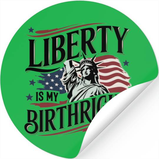 Liberty is My Birthright – Elegant Freedom Design Stickers