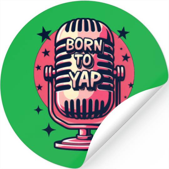 Born to Yap - Fun Retro Microphone Stickers