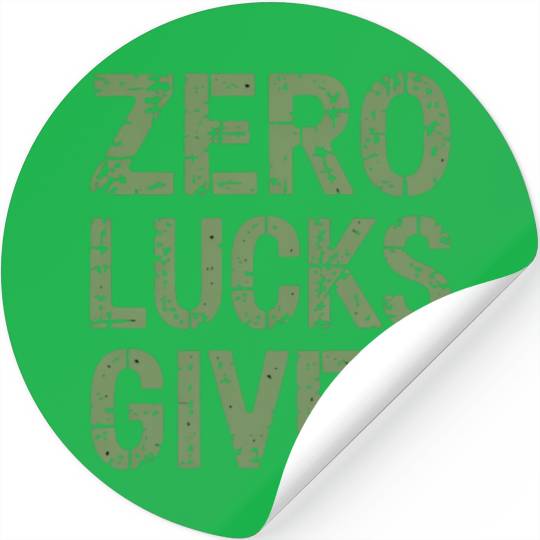 Zero Lucks Given St Paddy's Day Hilarious Stickers