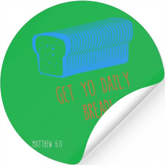 Get Yo Daily Bread Stickers
