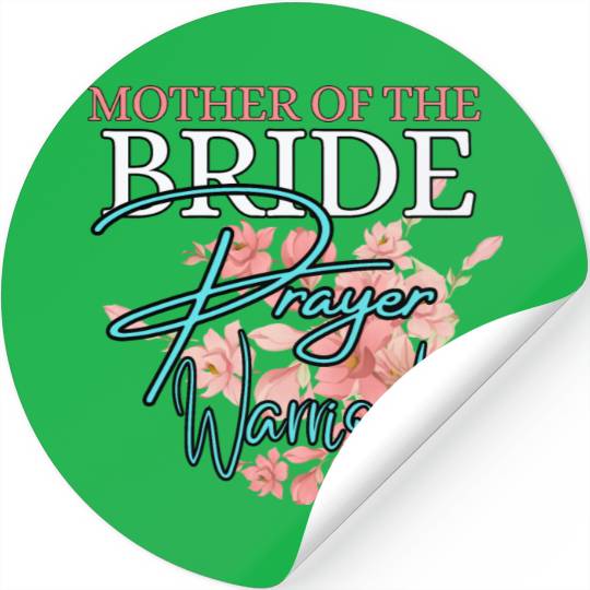 Mother of the Bride Prayer Warrior | Floral Faith Stickers