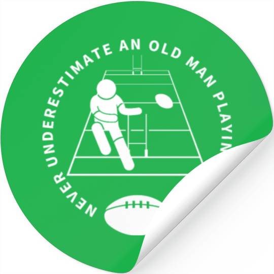 Rugby Never Underestimate An Old Man Playing Rugby Stickers