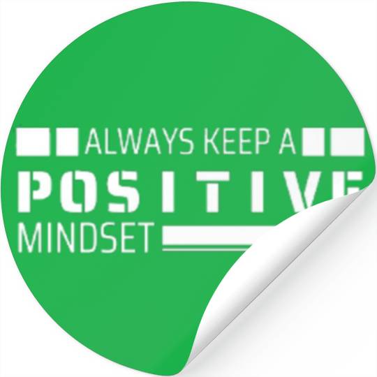 Always keep a Positive Mindsets Stickers