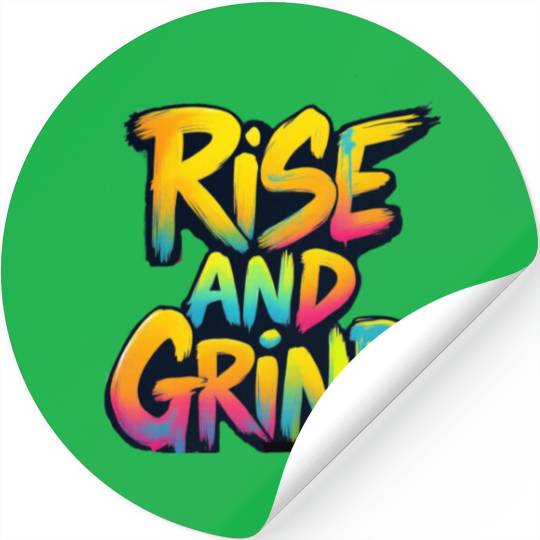 Rise And Grind Stickers