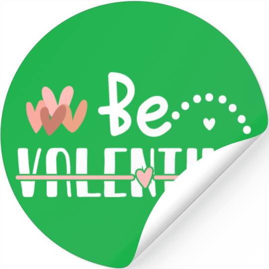 Be Valentine Stickers
