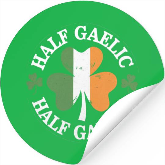 Half Gaelic Half Garlic Irish Italian St. Patrick Stickers