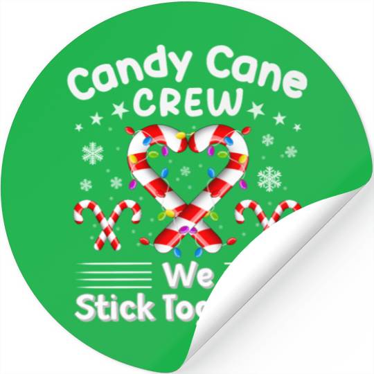 Candy Cane Crew We Stick Together Christmas Stickers