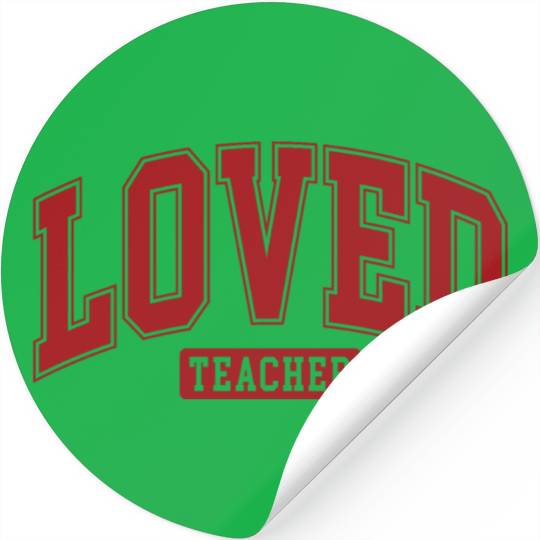 Loved Teacher Stickers