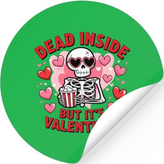 Dead Inside but It s Valentines Stickers