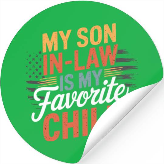 my son in law is my favorite child Stickers