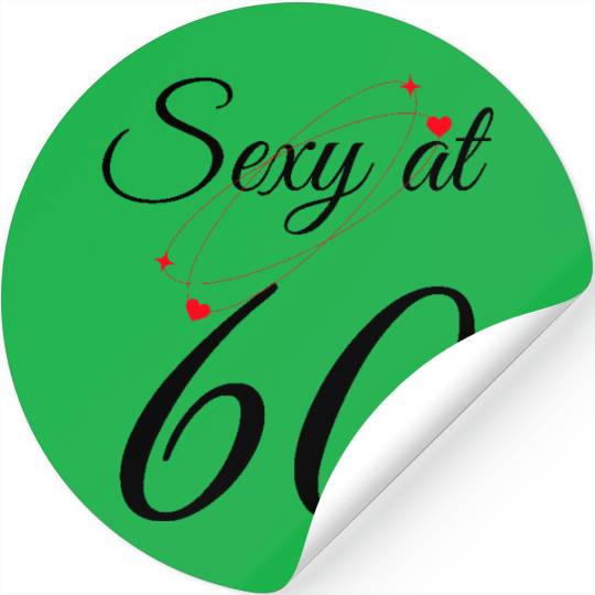 60th Birthday Gift. Sexy at 60 Stickers