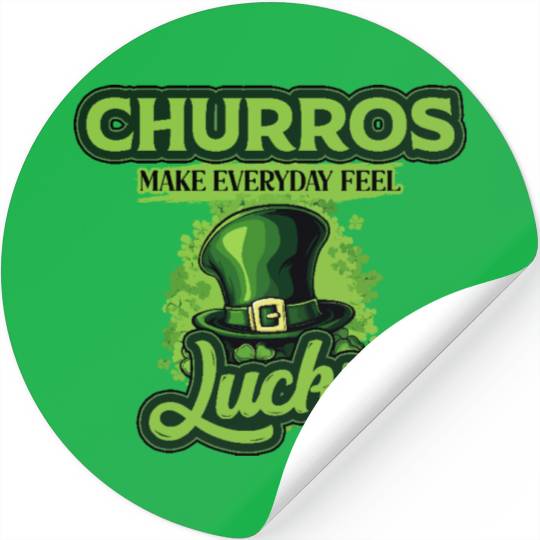 Churros Make Everyday Feel Lucky St Patricks Day Stickers