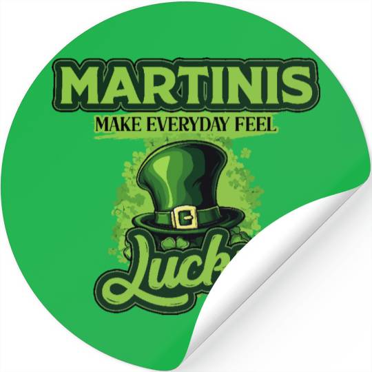Martinis Make Everyday Feel Lucky St Patricks Day Stickers