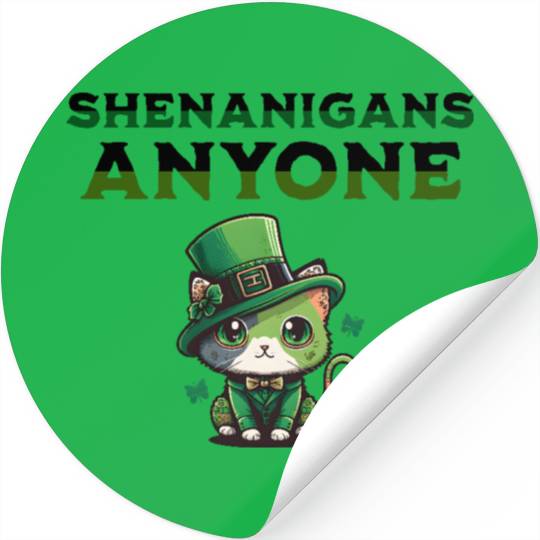 Shenanigans Anyone Stickers