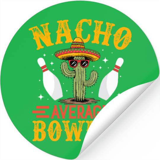 Nacho Average Bowler Funny Bowler Stickers