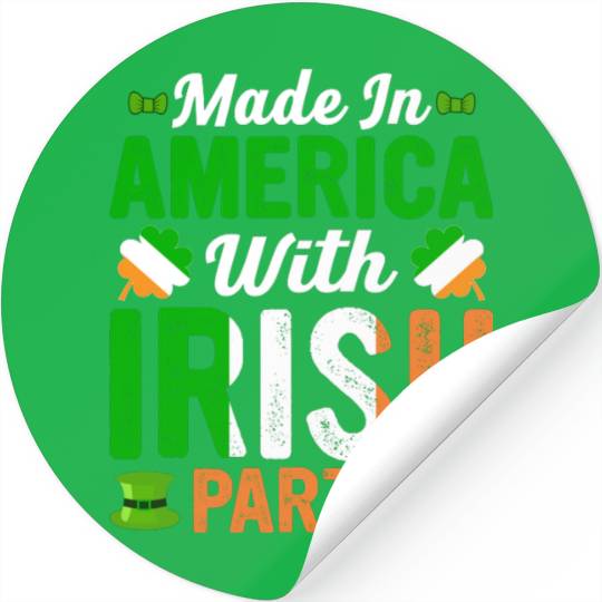 Made in America with Irish Parts St. Patrick's day Stickers