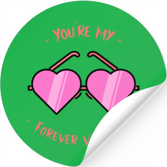 You re My Forever Valentine Glasses Stickers