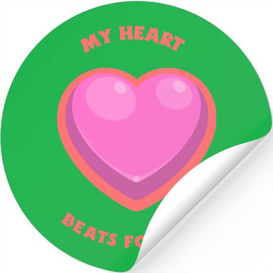 My Heart Beats For You Stickers