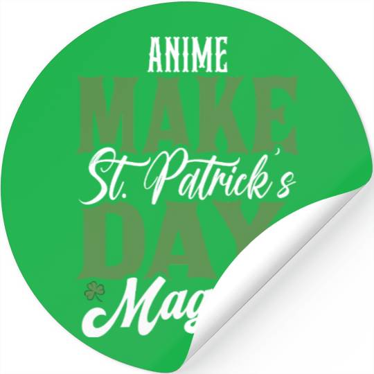 Anime Make St Patricks Day Magical Stickers