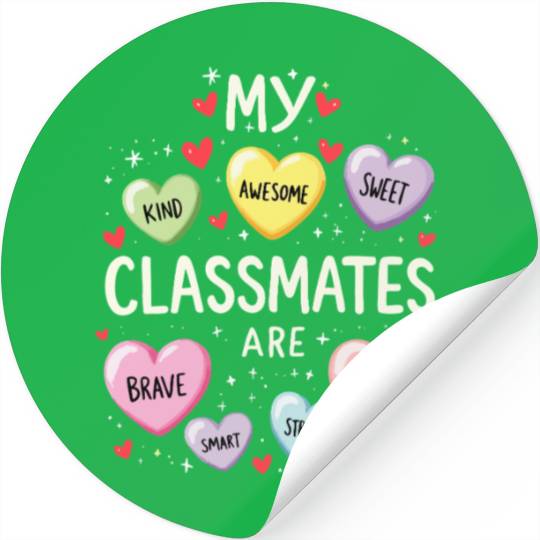 My Classmates Are Valentines Day Candy Positive Stickers
