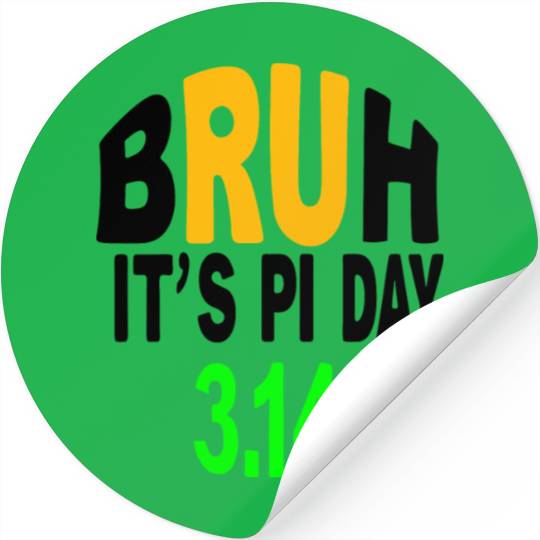 Fanny mathematics Bruh It's Pi Day Stickers