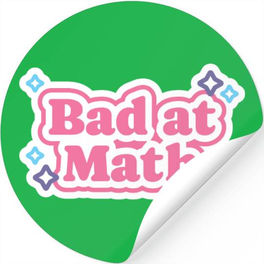 Bad at Math Stickers