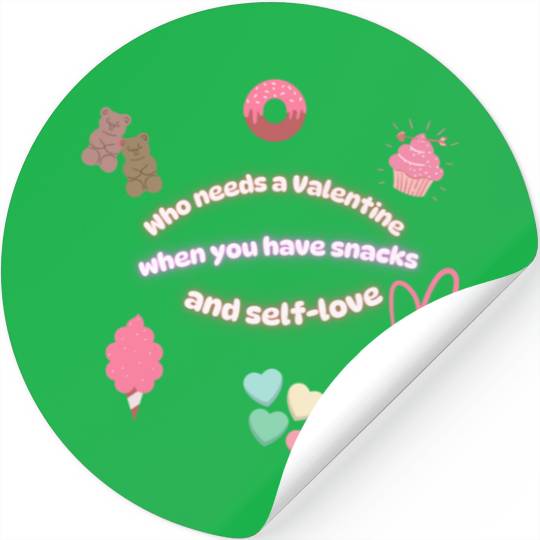 Who needs a Valentine When You have Snacks and Sel Stickers